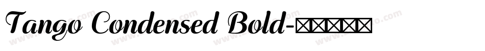 Tango Condensed Bold字体转换